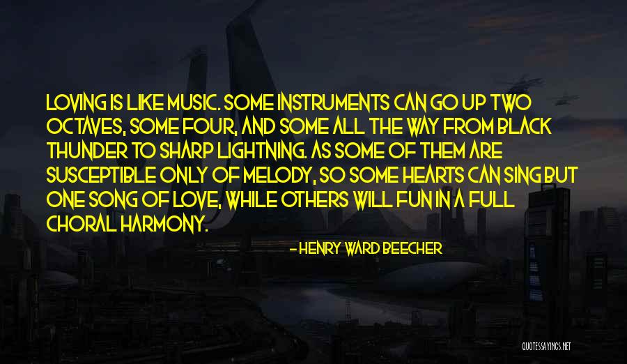 Loving Music Quotes By Henry Ward Beecher