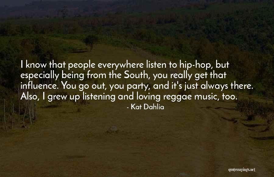 Loving Music Quotes By Kat Dahlia