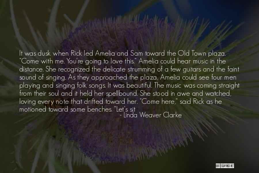 Loving Music Quotes By Linda Weaver Clarke