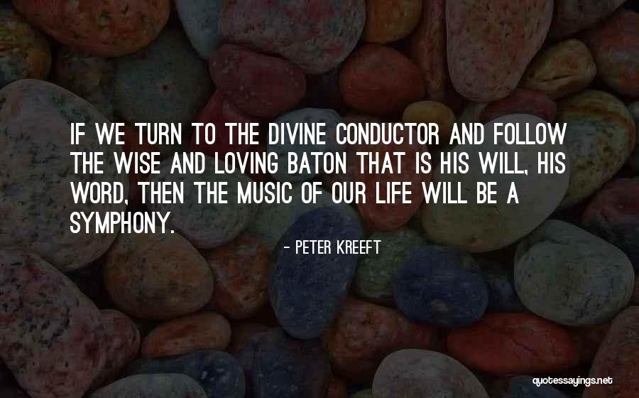 Loving Music Quotes By Peter Kreeft