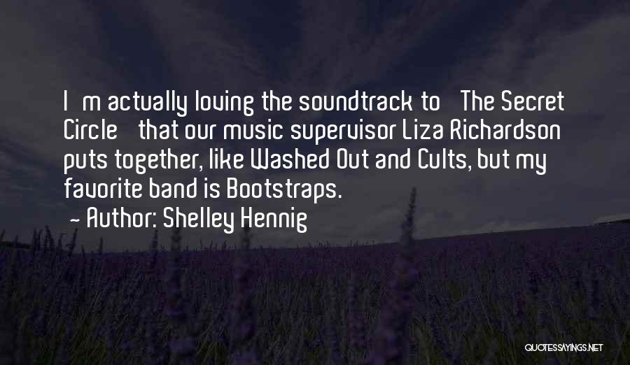 Loving Music Quotes By Shelley Hennig