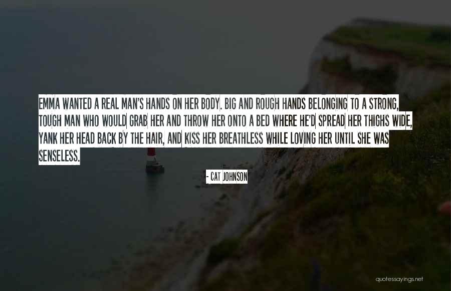 Loving My Bed Quotes By Cat Johnson