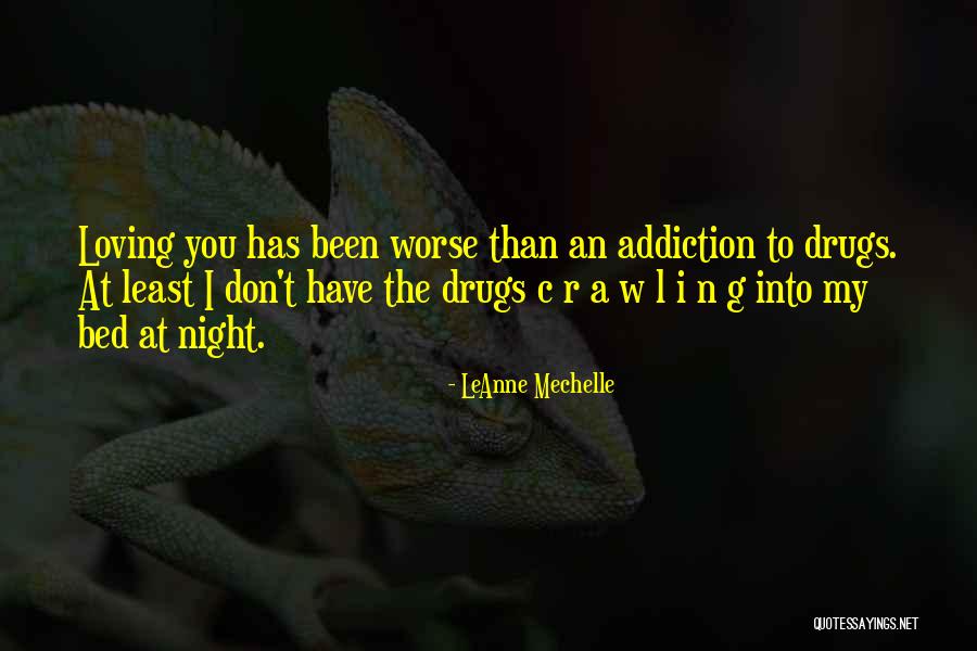 Loving My Bed Quotes By LeAnne Mechelle