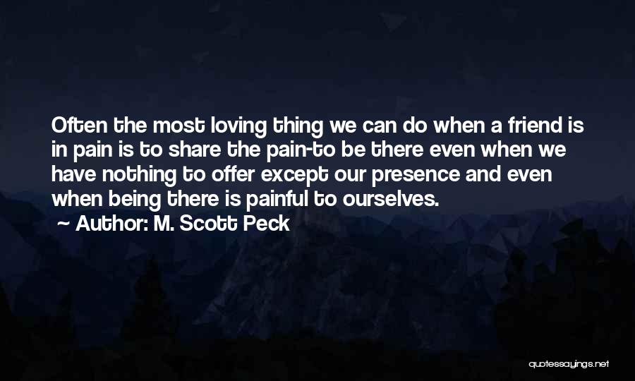Loving My Best Friend Quotes By M. Scott Peck