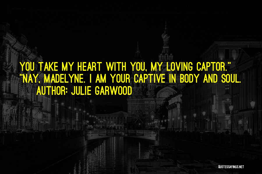 Loving My Body Quotes By Julie Garwood