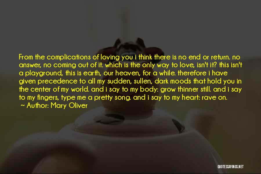 Loving My Body Quotes By Mary Oliver