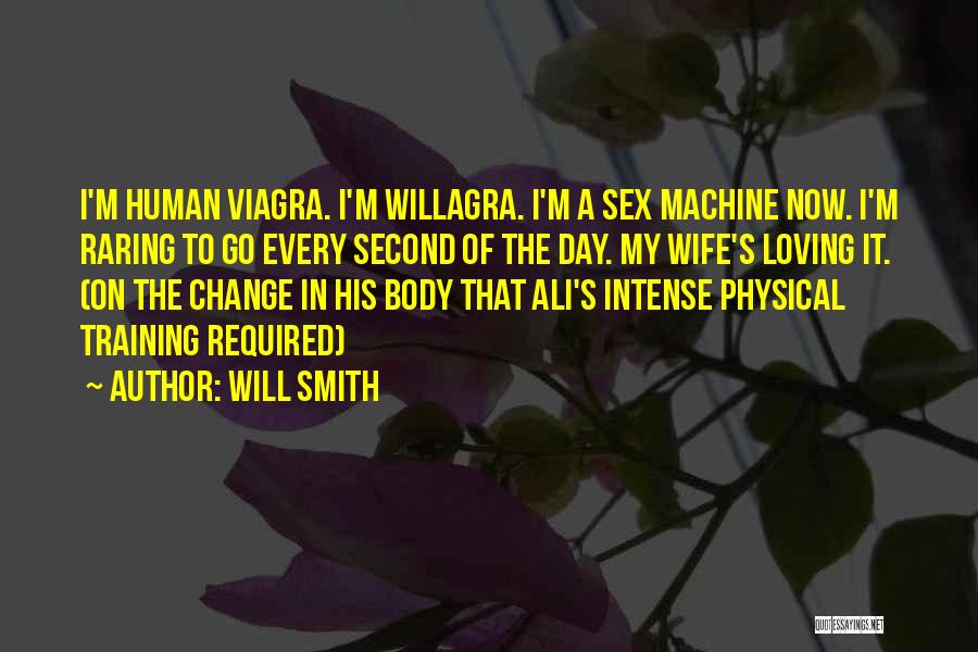 Loving My Body Quotes By Will Smith