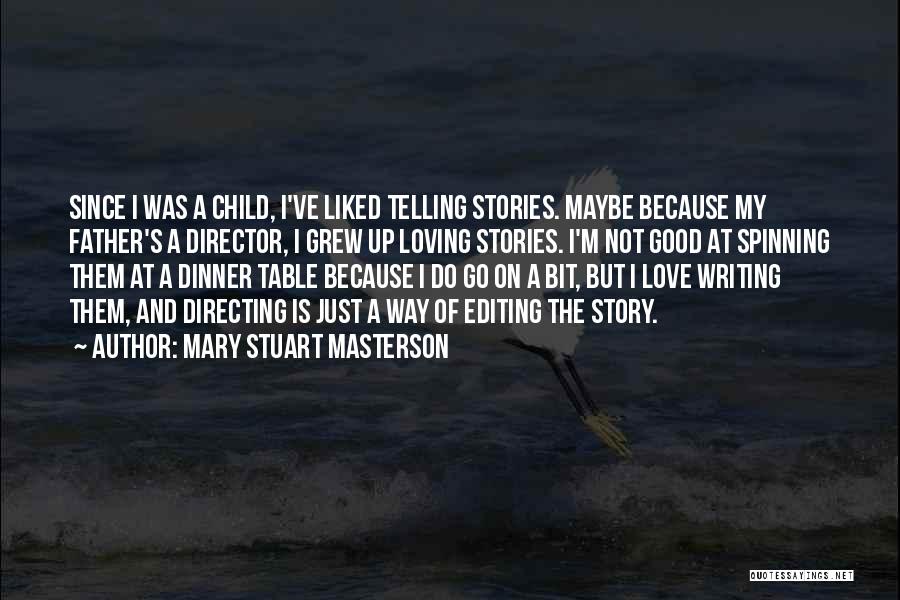 Loving My Child Quotes By Mary Stuart Masterson Loving My Child Quotes By Mary Stuart Masterson