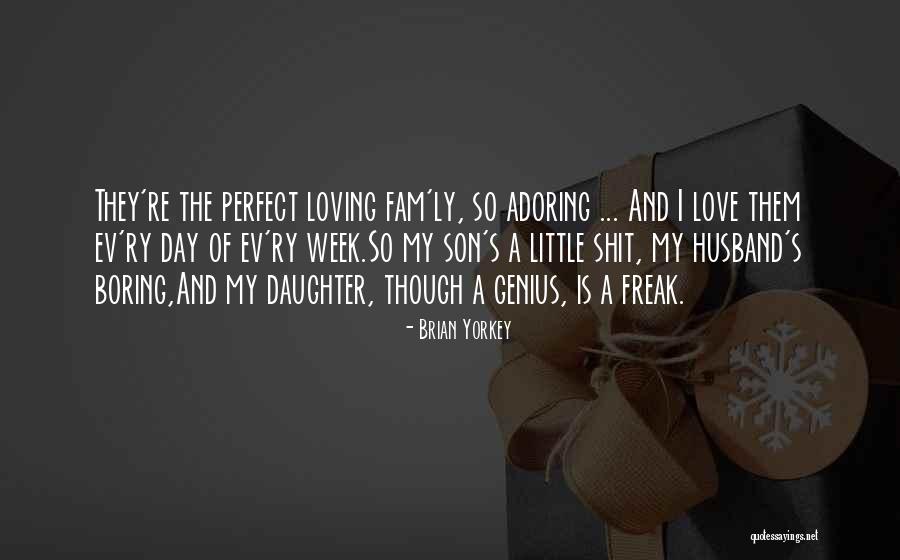 Loving My Daughter Quotes By Brian Yorkey