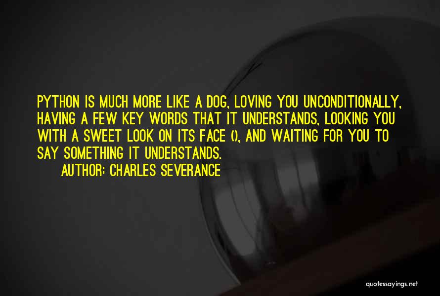 Loving My Dog Quotes By Charles Severance