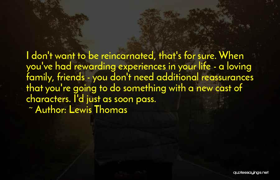 Loving My Family And Friends Quotes By Lewis Thomas