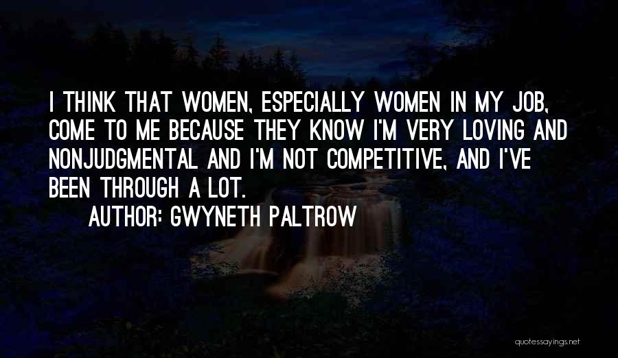 Loving My Job Quotes By Gwyneth Paltrow