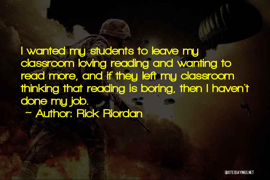 Loving My Job Quotes By Rick Riordan
