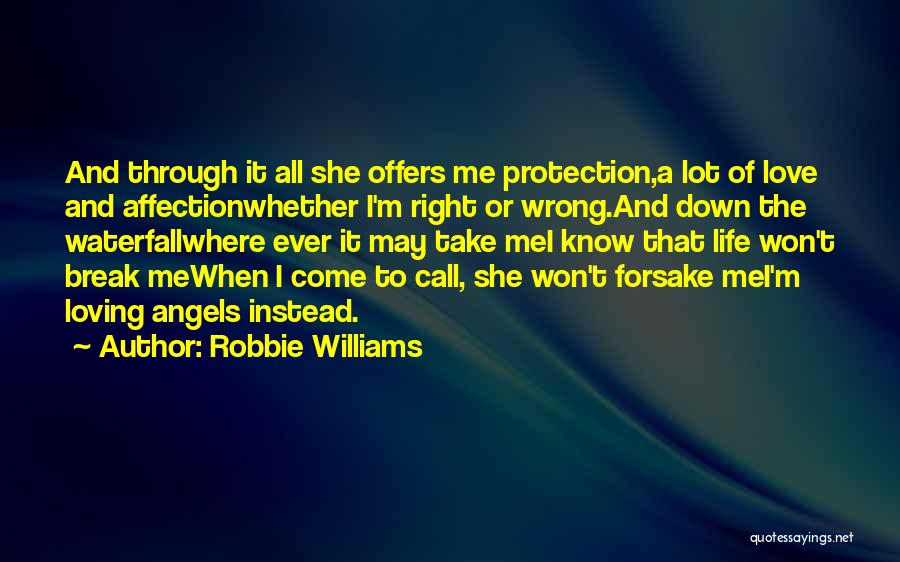 Loving My Life Right Now Quotes By Robbie Williams