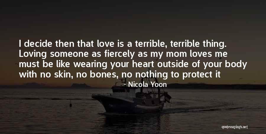 Loving My Mom Quotes By Nicola Yoon Loving My Mom Quotes By Nicola Yoon