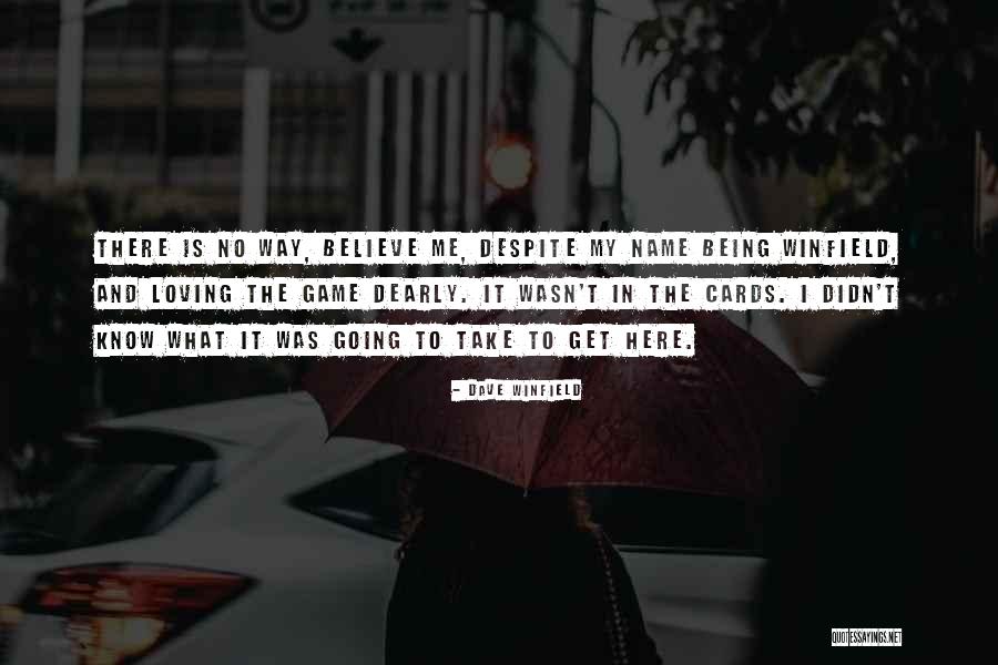 Loving My Quotes By Dave Winfield Loving My Quotes By Dave Winfield
