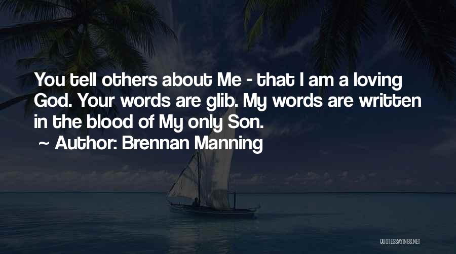 Loving My Son Quotes By Brennan Manning