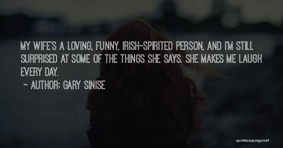 Loving My Wife Quotes By Gary Sinise