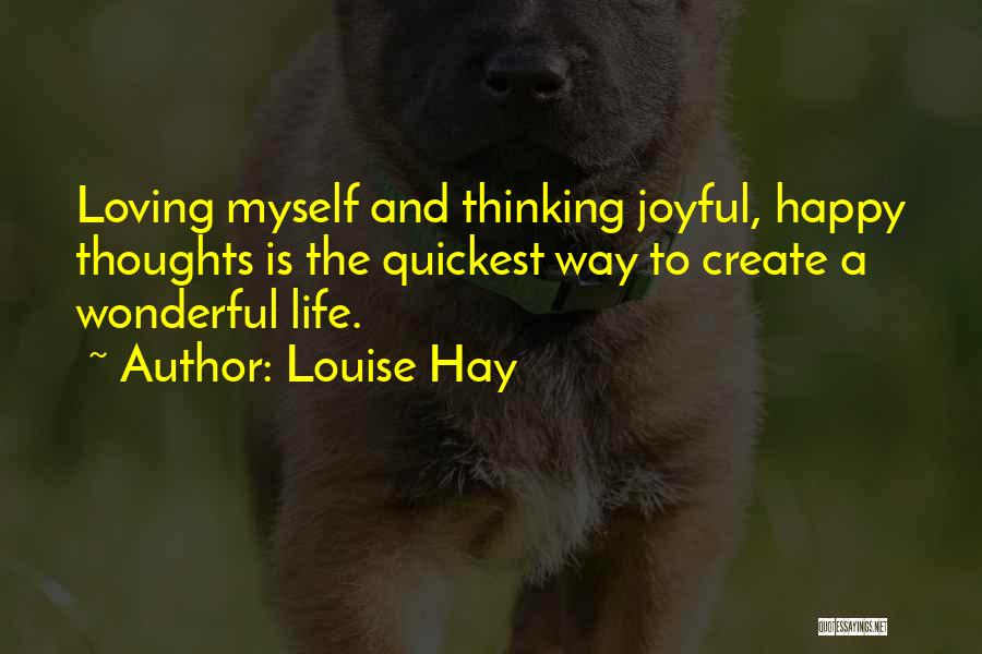 Loving Myself And Life Quotes By Louise Hay