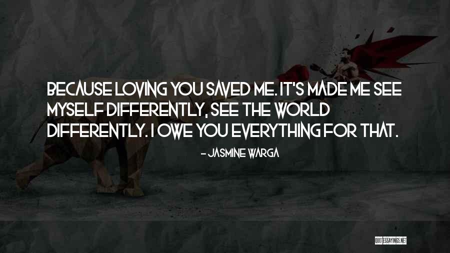 Loving Myself Me Quotes By Jasmine Warga Loving Myself Me Quotes By Jasmine Warga