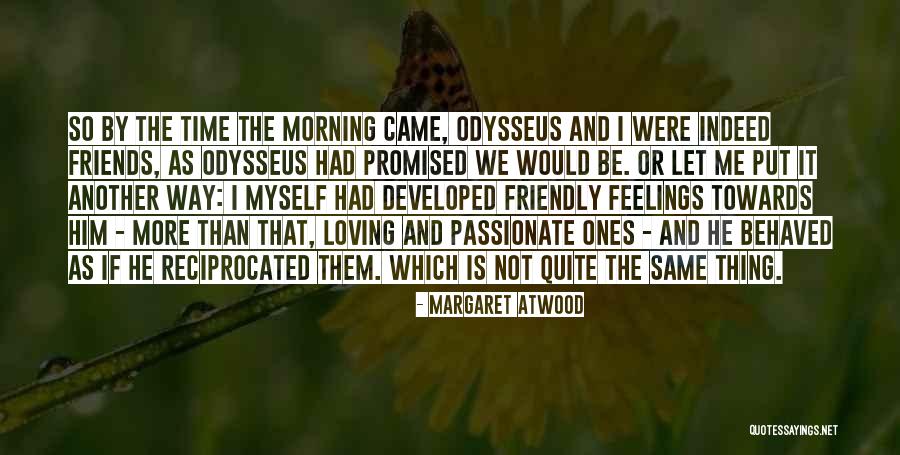 Loving Myself More Quotes By Margaret Atwood Loving Myself More Quotes By Margaret Atwood