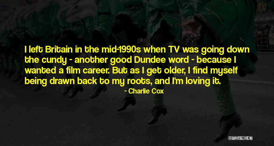Loving Myself Quotes By Charlie Cox Loving Myself Quotes By Charlie Cox