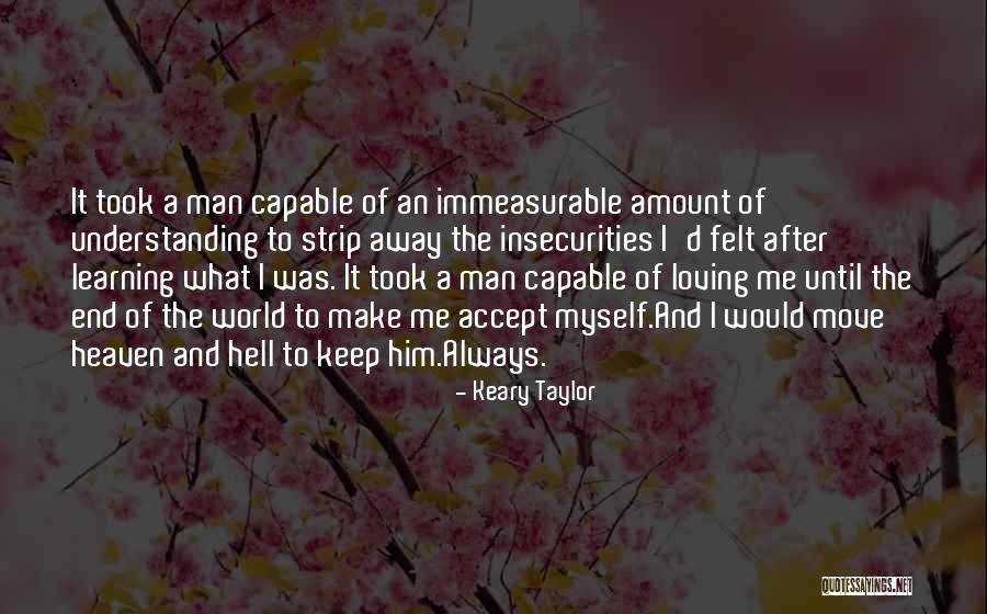 Loving Myself Quotes By Keary Taylor Loving Myself Quotes By Keary Taylor
