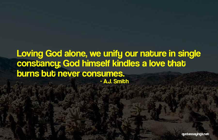Loving Nature Quotes By A.J. Smith Loving Nature Quotes By A.J. Smith