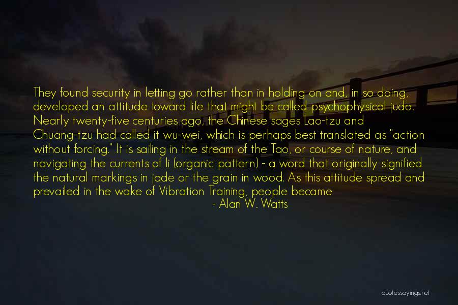 Loving Nature Quotes By Alan W. Watts Loving Nature Quotes By Alan W. Watts