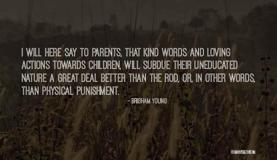 Loving Nature Quotes By Brigham Young Loving Nature Quotes By Brigham Young