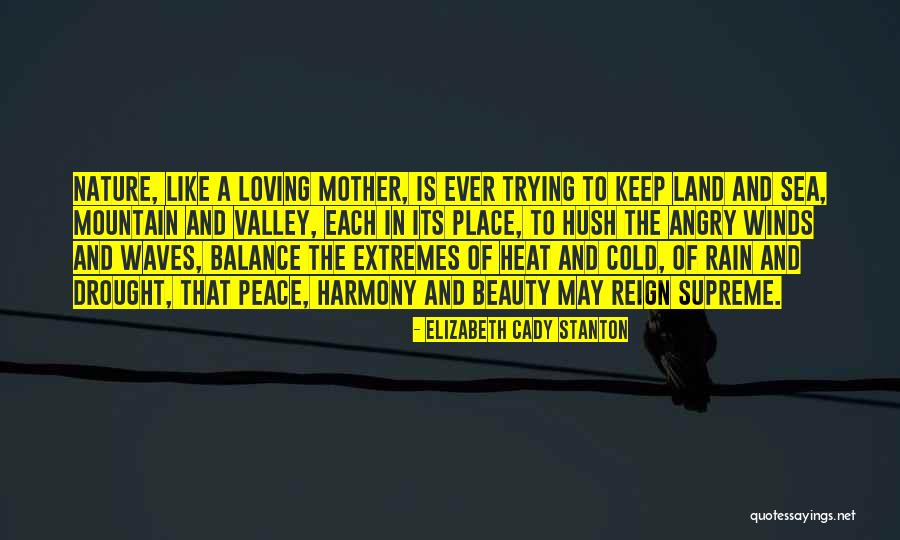 Loving Nature Quotes By Elizabeth Cady Stanton