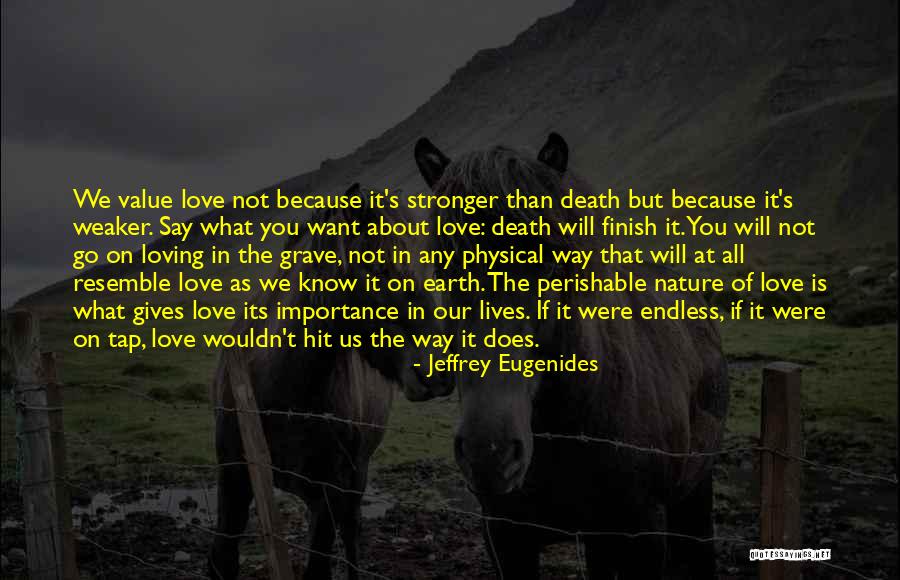 Loving Nature Quotes By Jeffrey Eugenides Loving Nature Quotes By Jeffrey Eugenides