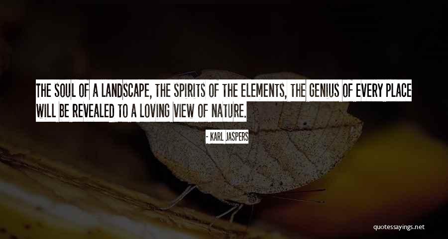 Loving Nature Quotes By Karl Jaspers