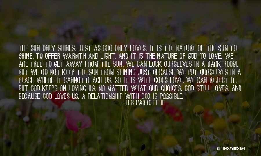 Loving Nature Quotes By Les Parrott III Loving Nature Quotes By Les Parrott III