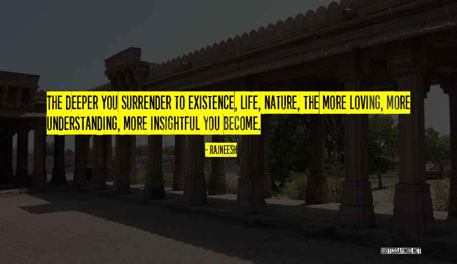 Loving Nature Quotes By Rajneesh Loving Nature Quotes By Rajneesh