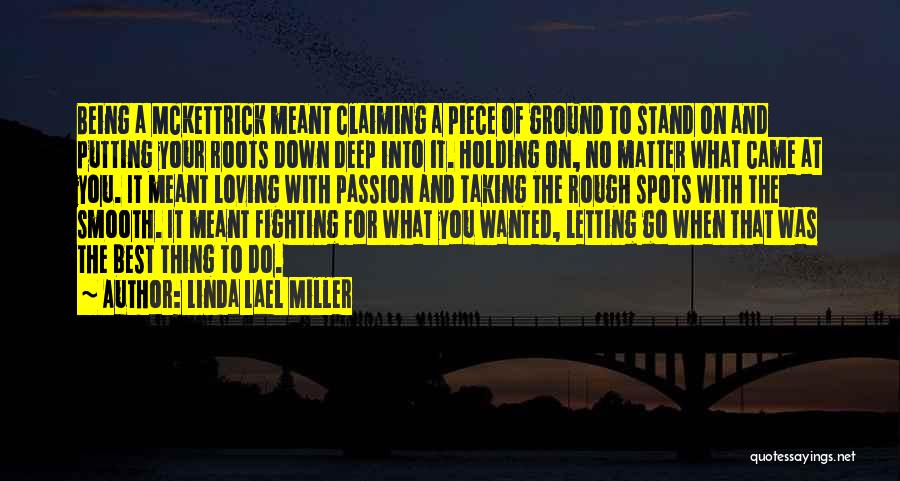 Loving No Matter What Quotes By Linda Lael Miller