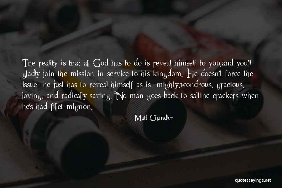 Loving Of God Quotes By Matt Chandler Loving Of God Quotes By Matt Chandler