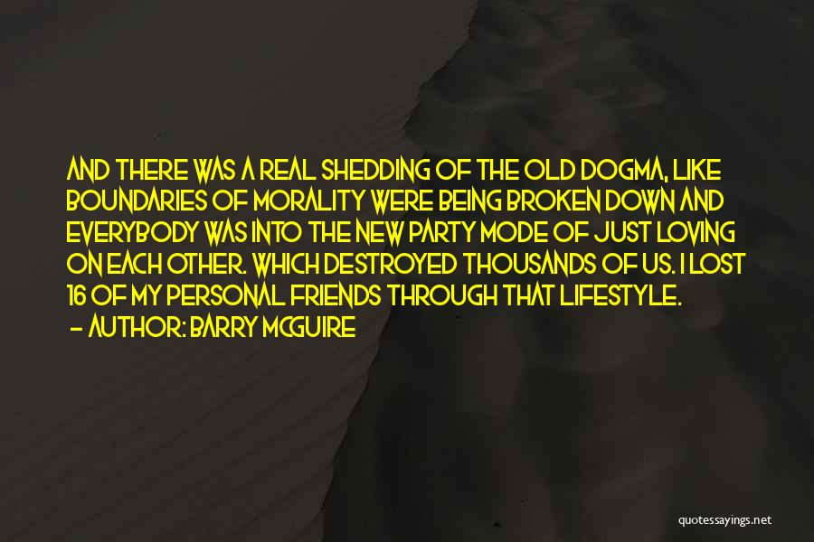 Loving Old Things Quotes By Barry McGuire
