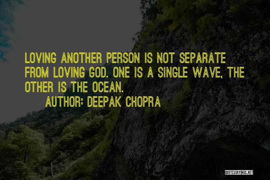 Loving One Another Quotes By Deepak Chopra