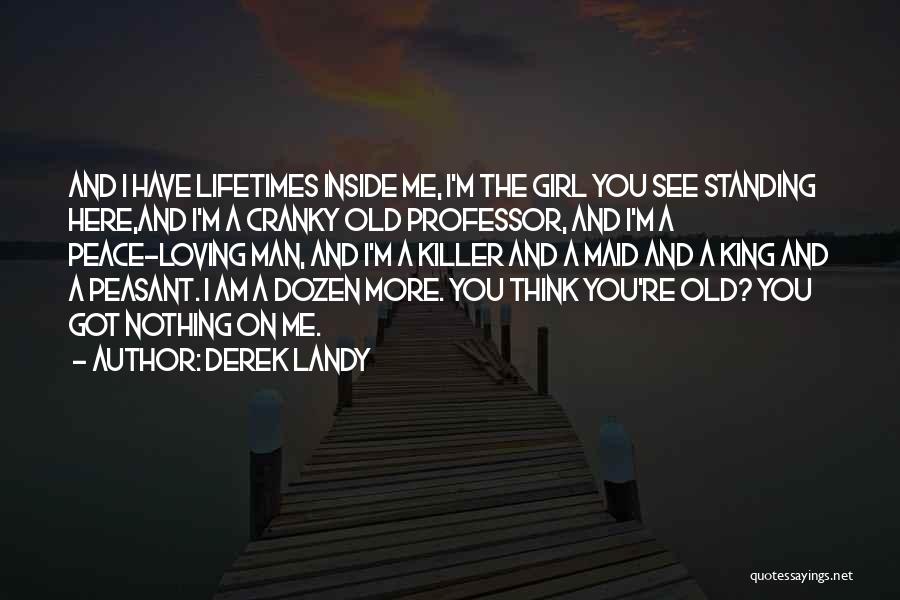 Loving One Girl Quotes By Derek Landy