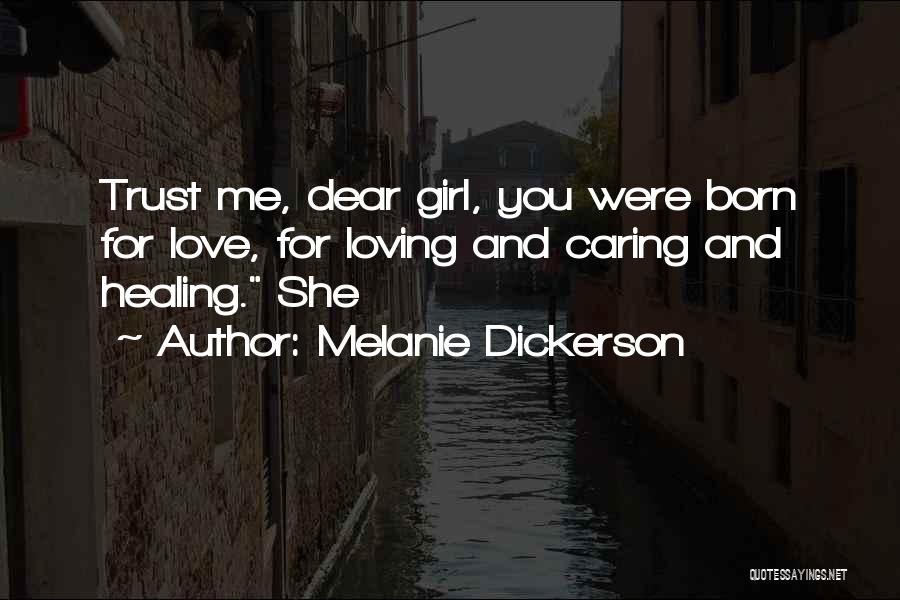 Loving One Girl Quotes By Melanie Dickerson