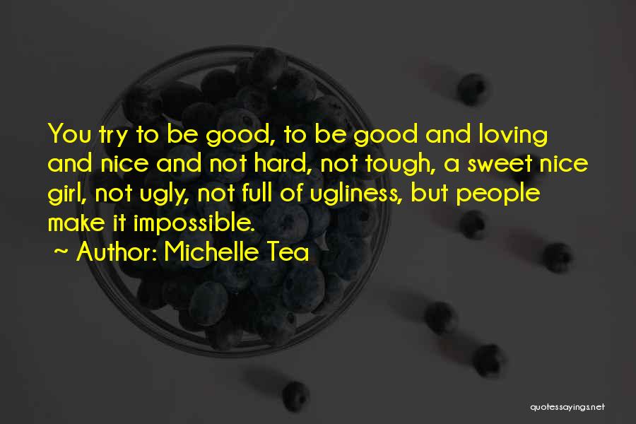 Loving One Girl Quotes By Michelle Tea