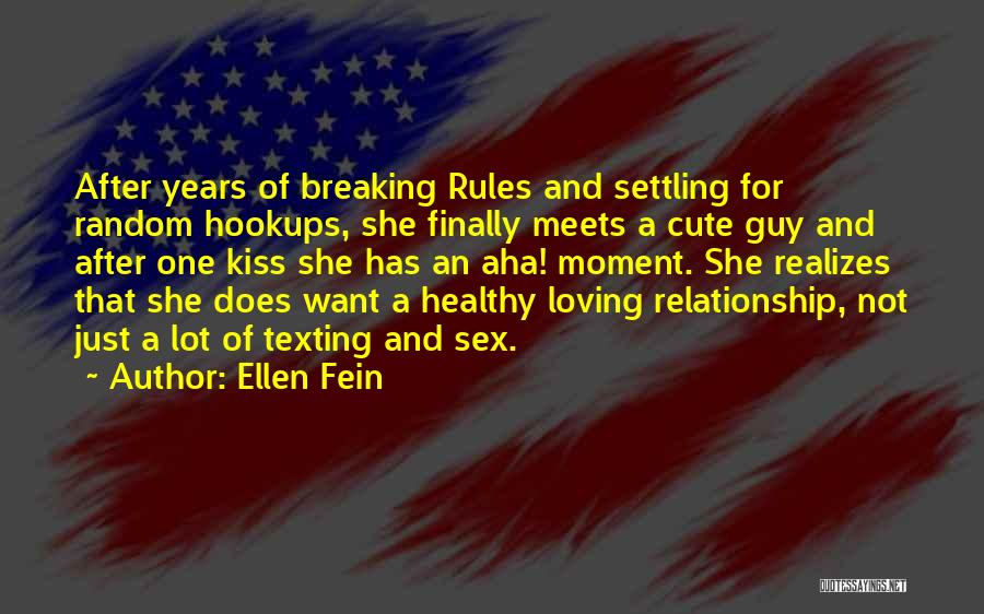 Loving One Guy Quotes By Ellen Fein