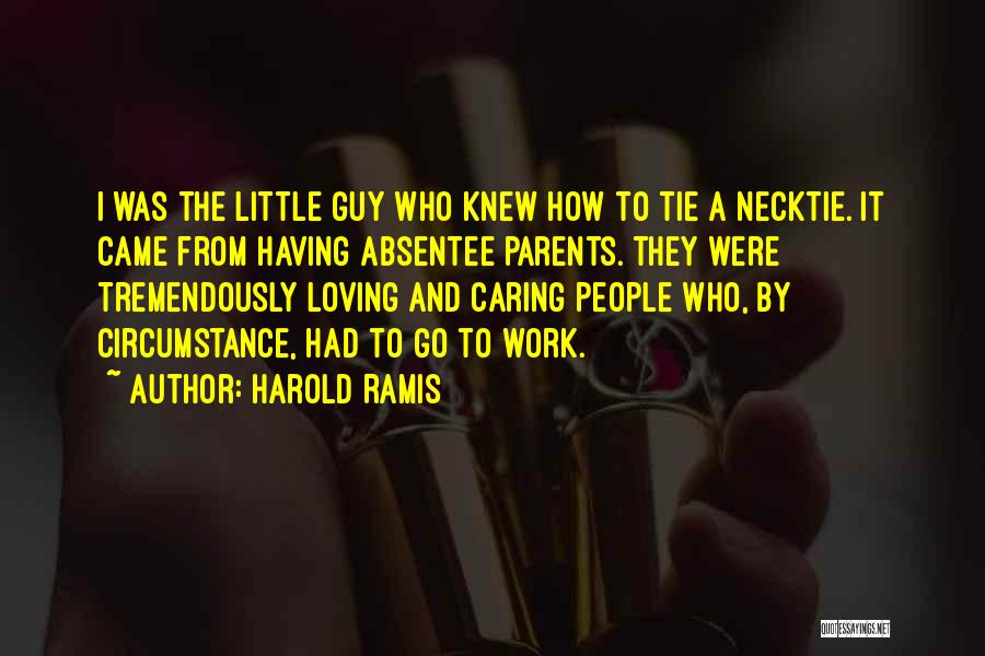 Loving One Guy Quotes By Harold Ramis