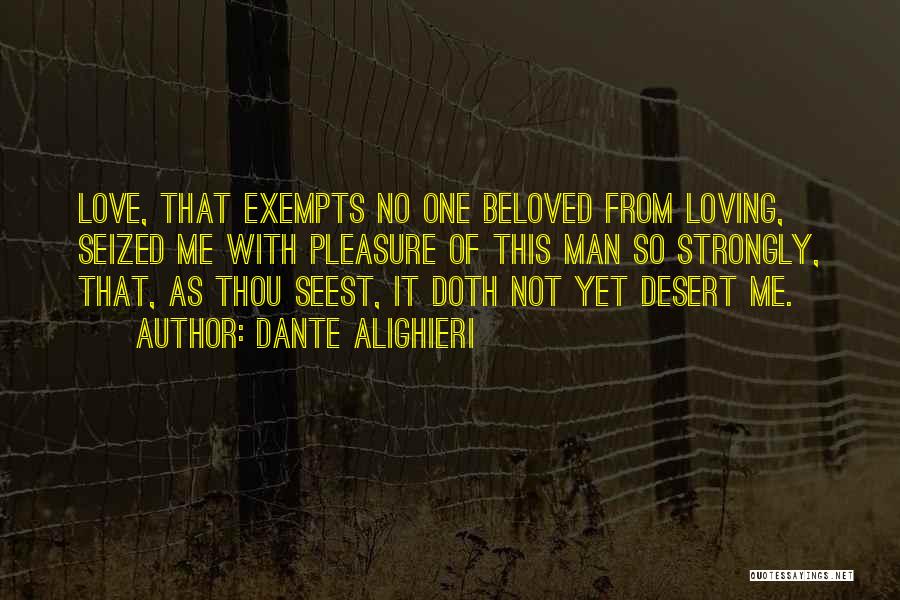 Loving One Man Quotes By Dante Alighieri