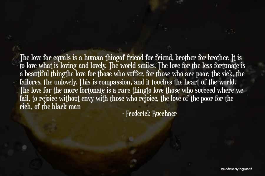 Loving One Man Quotes By Frederick Buechner Loving One Man Quotes By Frederick Buechner