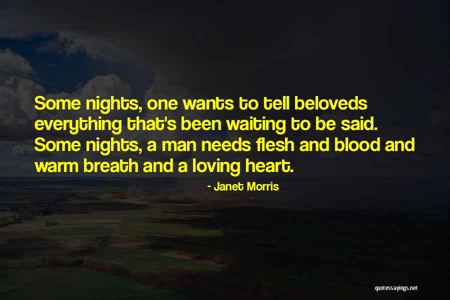 Loving One Man Quotes By Janet Morris Loving One Man Quotes By Janet Morris