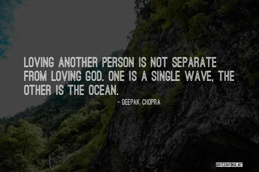 Loving One Person Quotes By Deepak Chopra