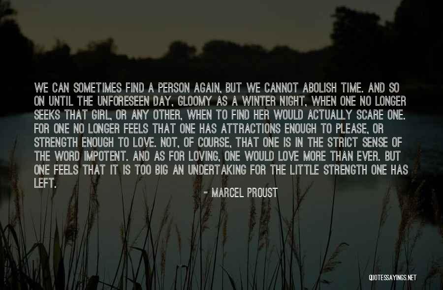 Loving One Person Quotes By Marcel Proust