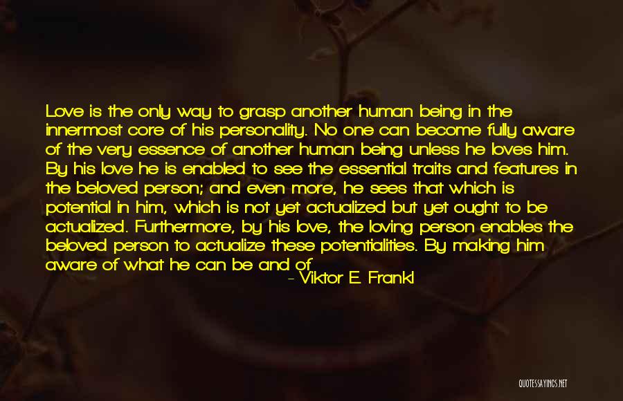 Loving One Person Quotes By Viktor E. Frankl